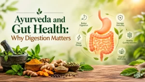 Ayurveda and Gut Health